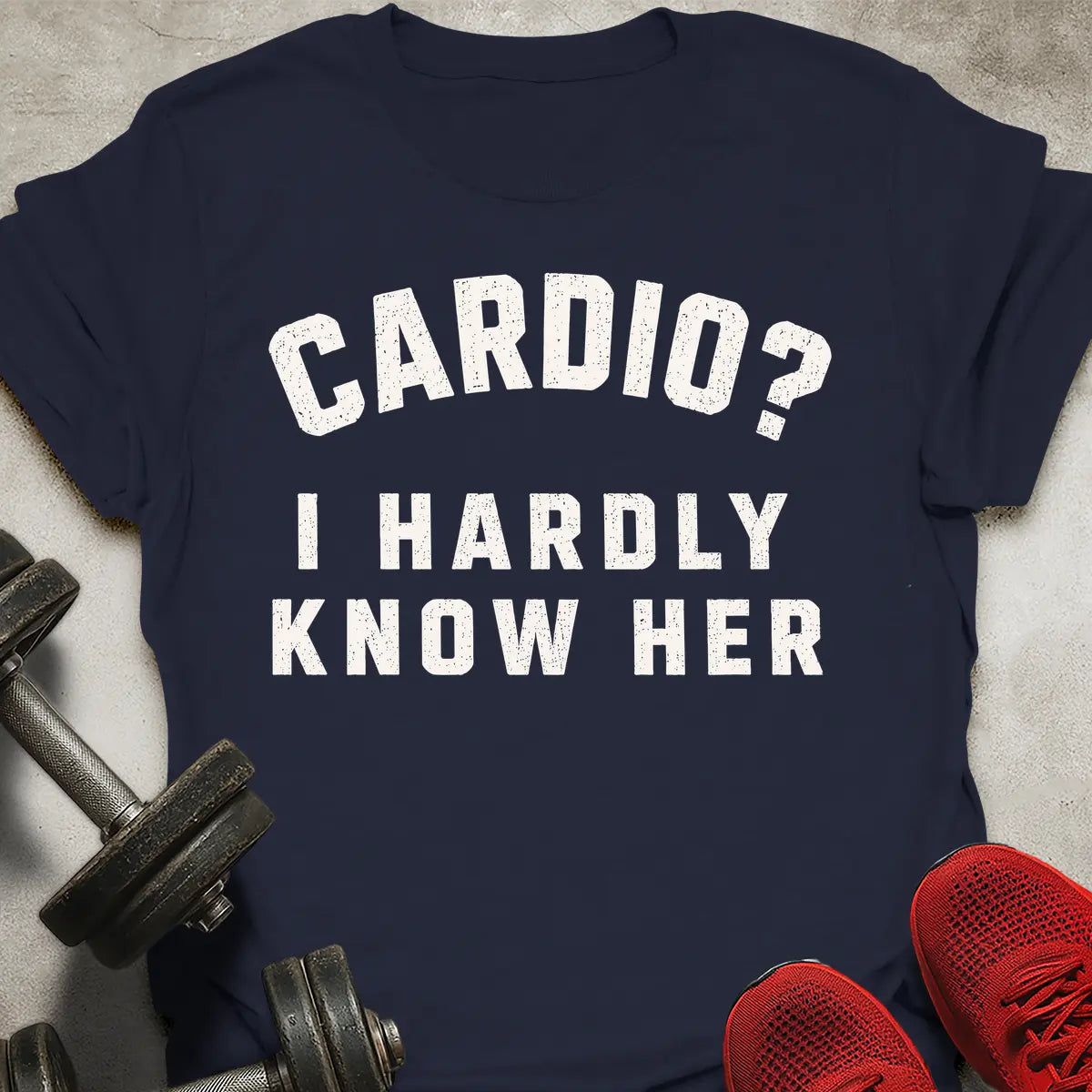 Hardly Know Her T-Shirt