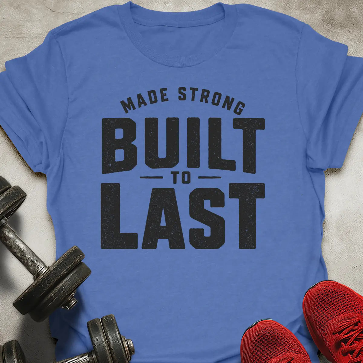 Built To Last T-Shirt