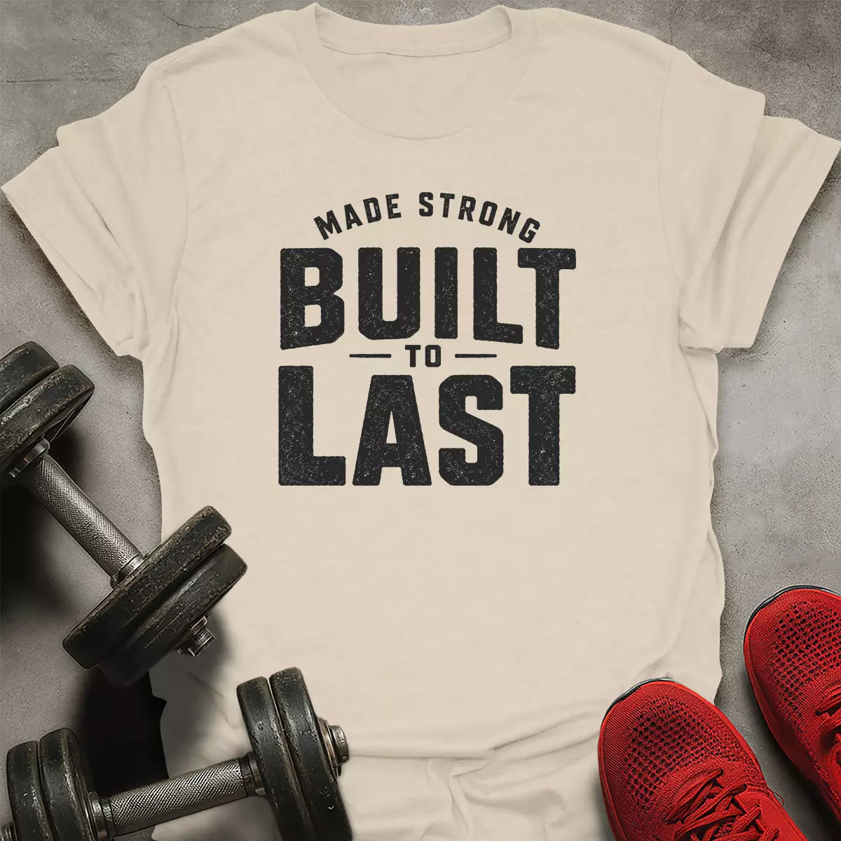 Built To Last T-Shirt