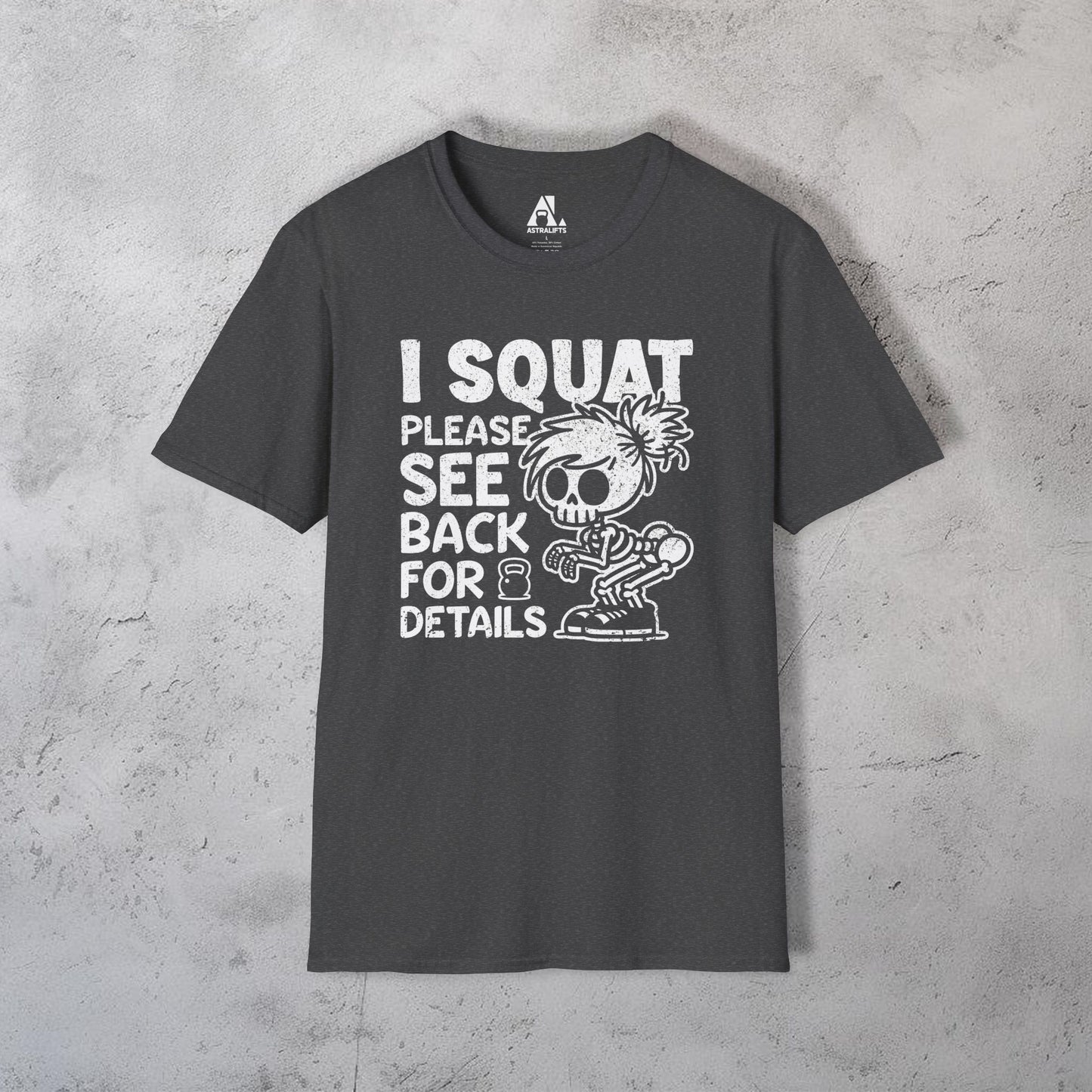I Squat Please See Back For Details T-Shirt