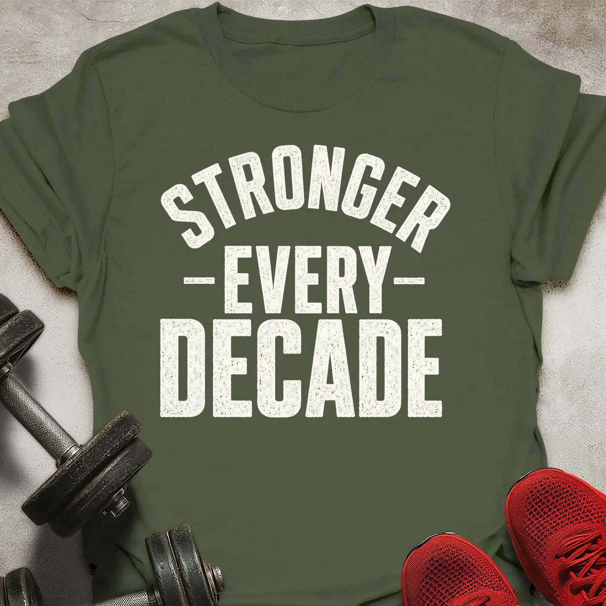 Stronger Every Dacade T-Shirt