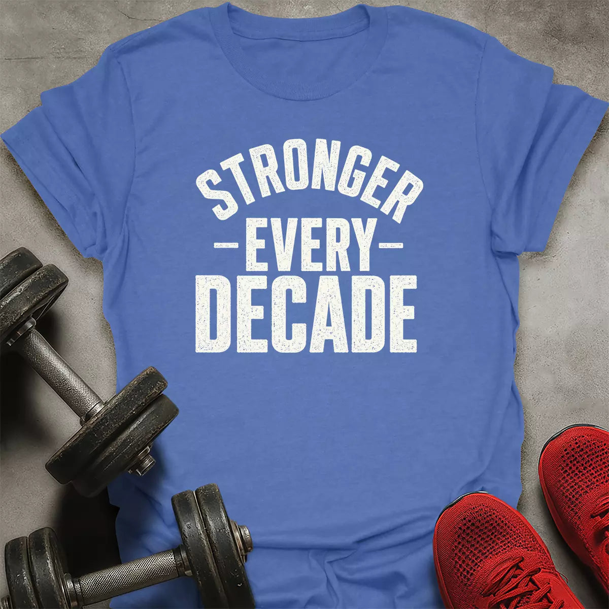 Stronger Every Dacade T-Shirt
