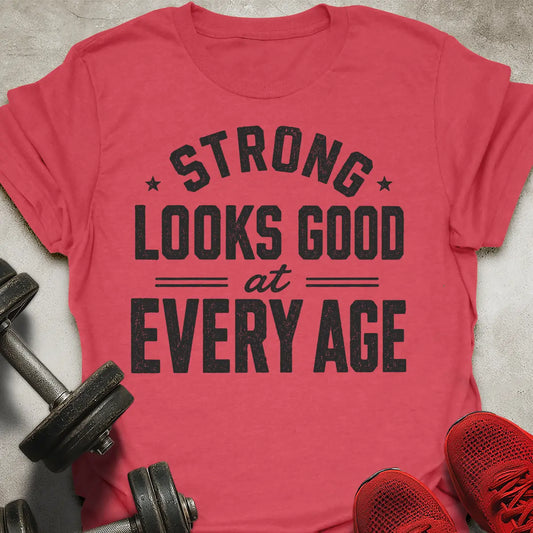 Strong Looks Good T-Shirt