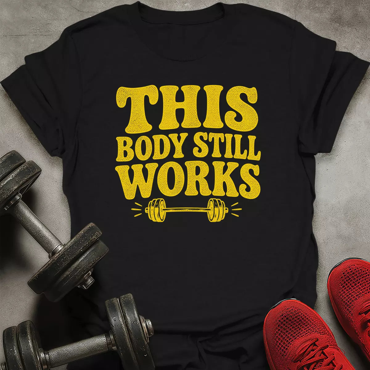 Body Still Works T-Shirt
