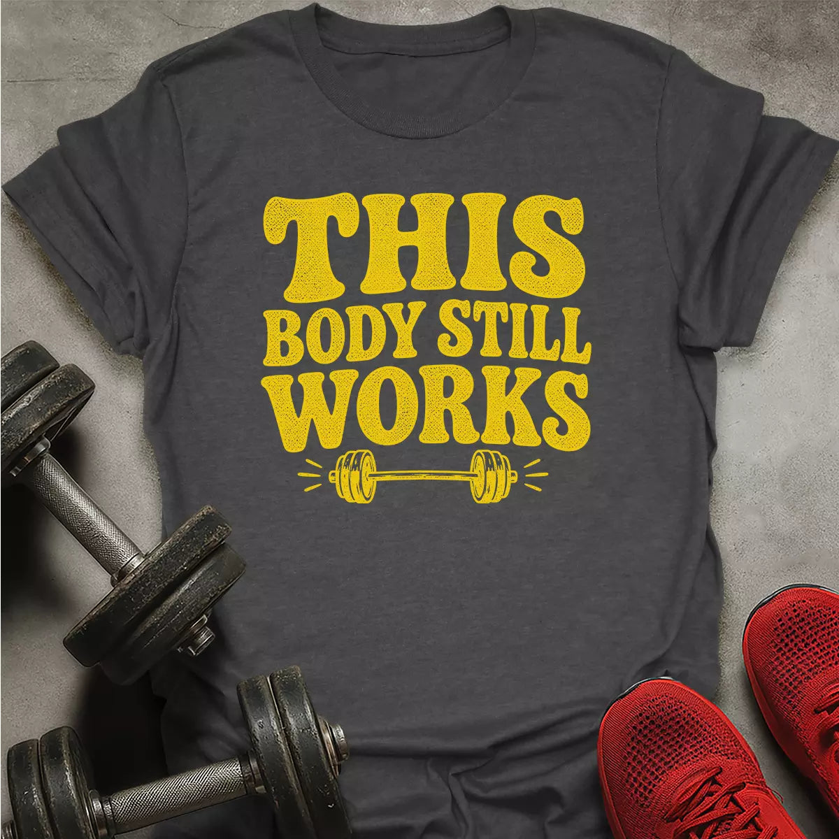 Body Still Works T-Shirt