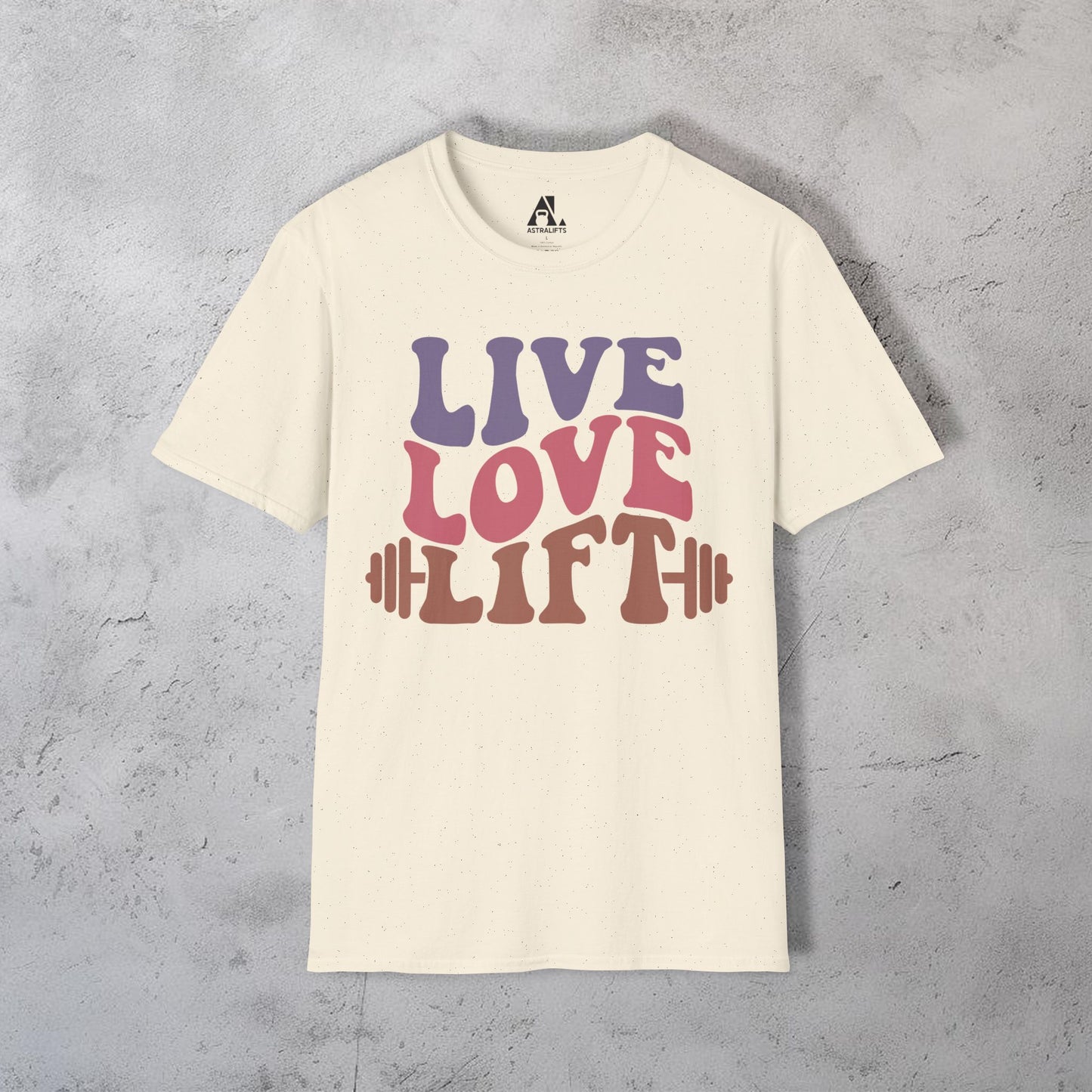 Live Love Lift T-Shirt