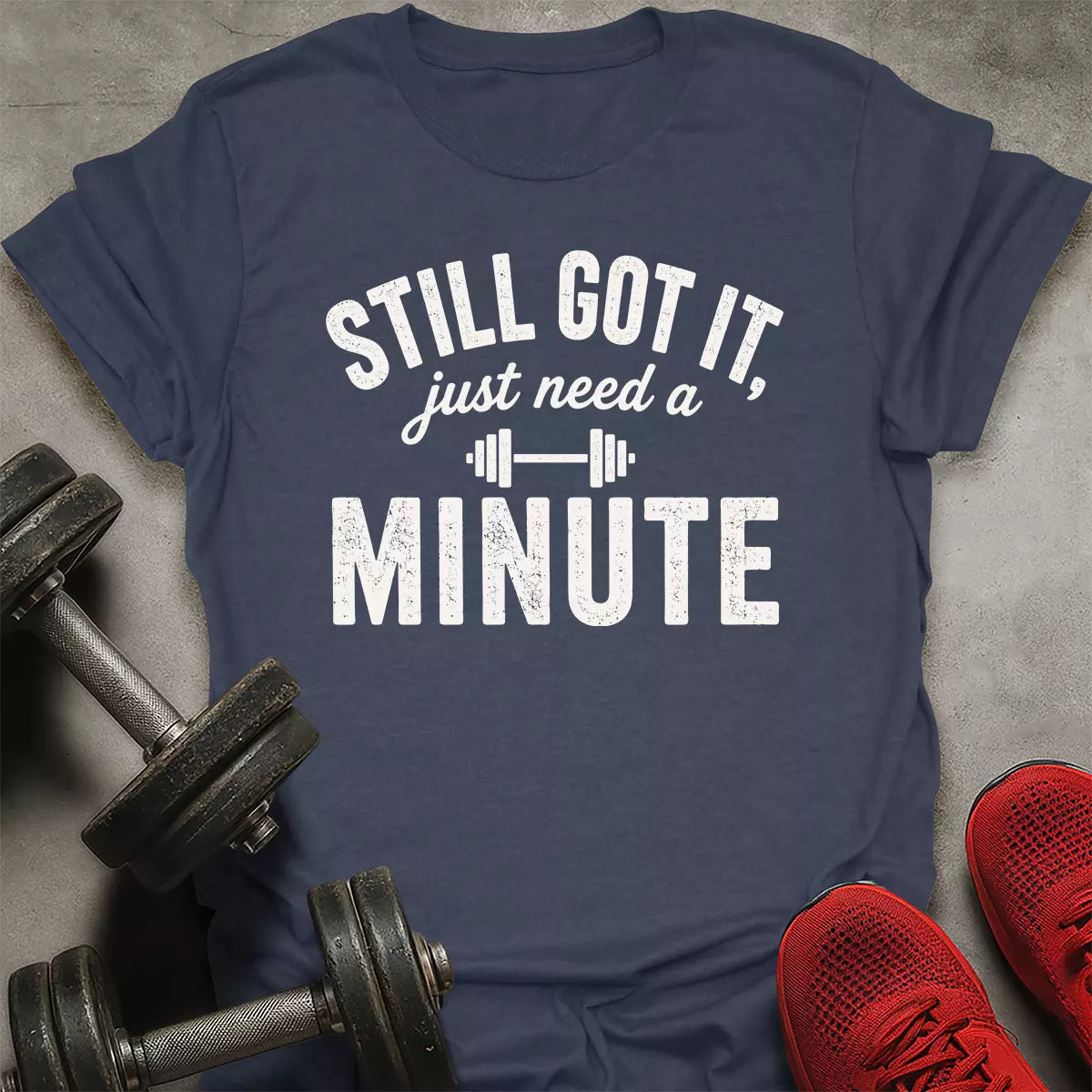 Still Got It T-Shirt