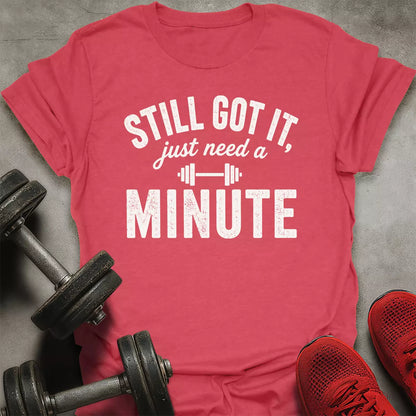 Still Got It T-Shirt