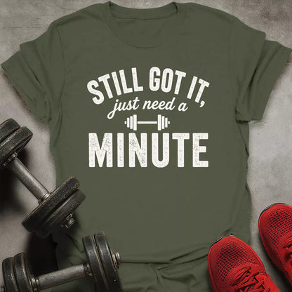 Still Got It T-Shirt