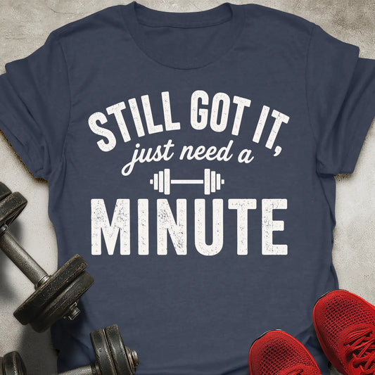 Still Got It T-Shirt