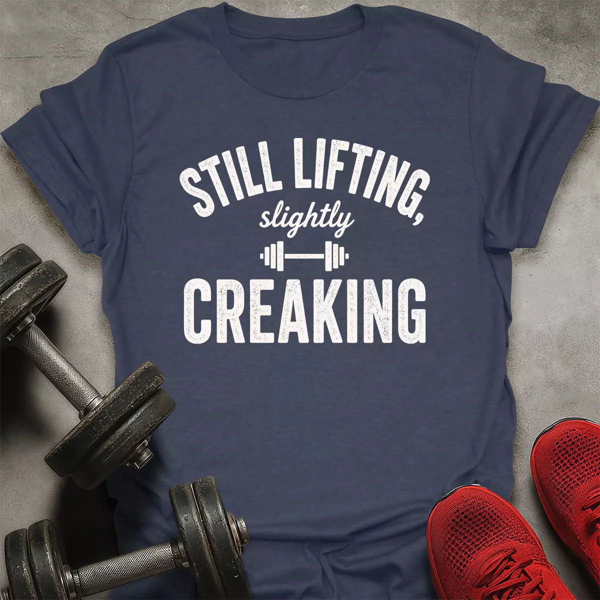 Still Lifting T-Shirt