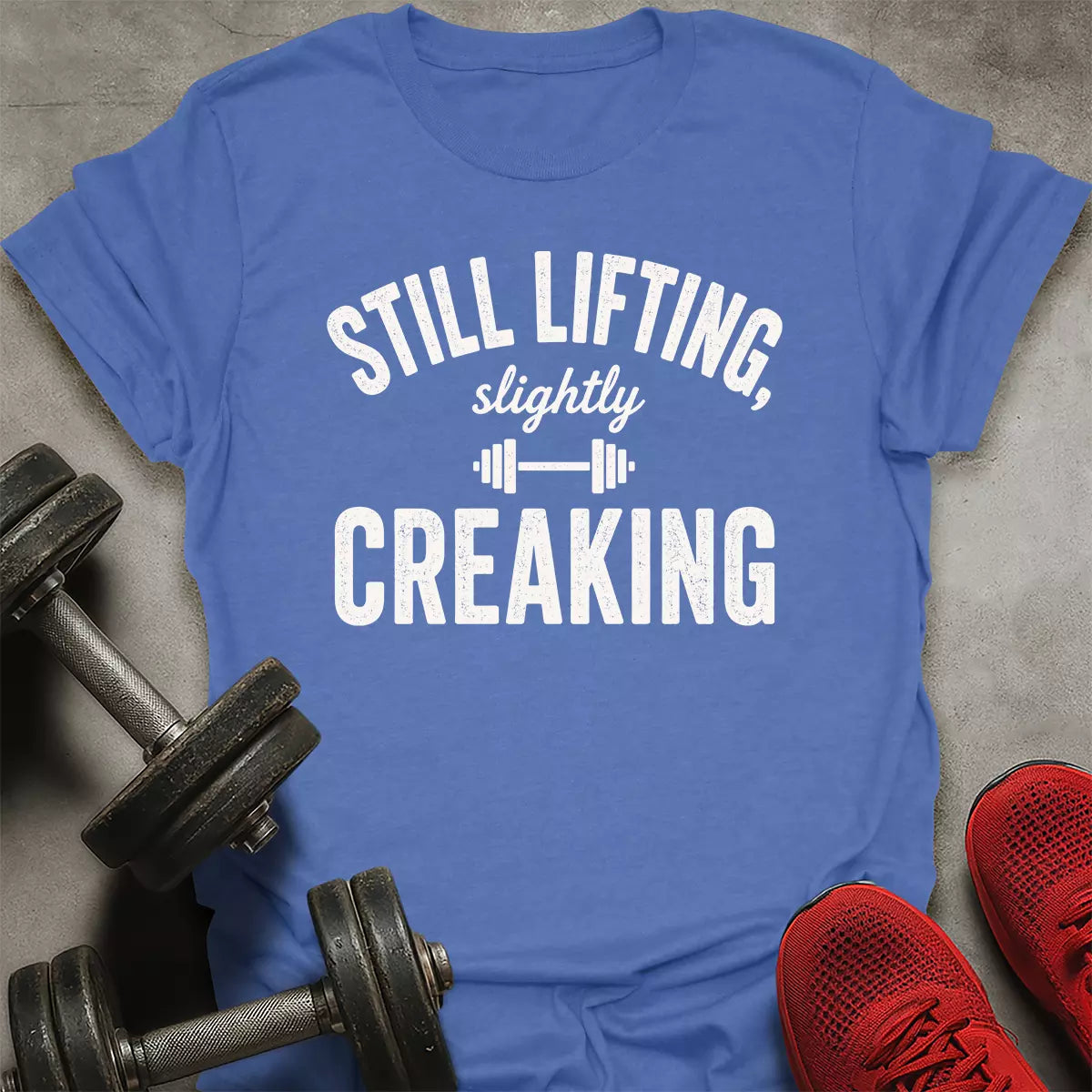 Still Lifting T-Shirt