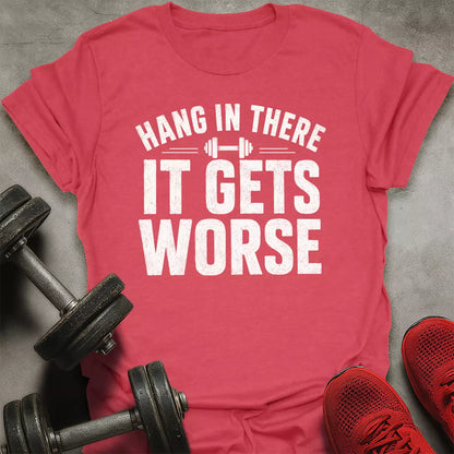 Hang In there T-Shirt