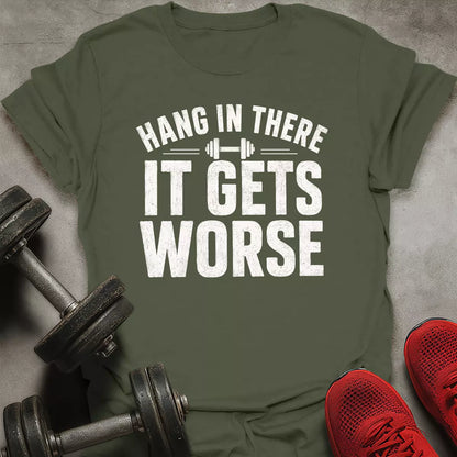 Hang In there T-Shirt