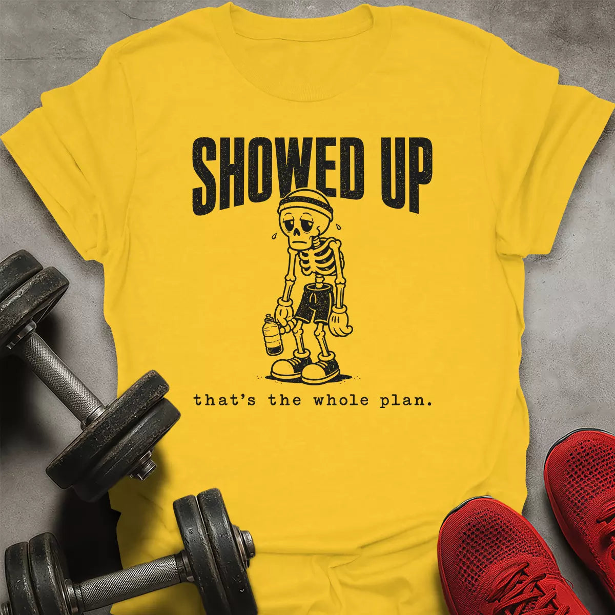 Showed Up T-Shirt