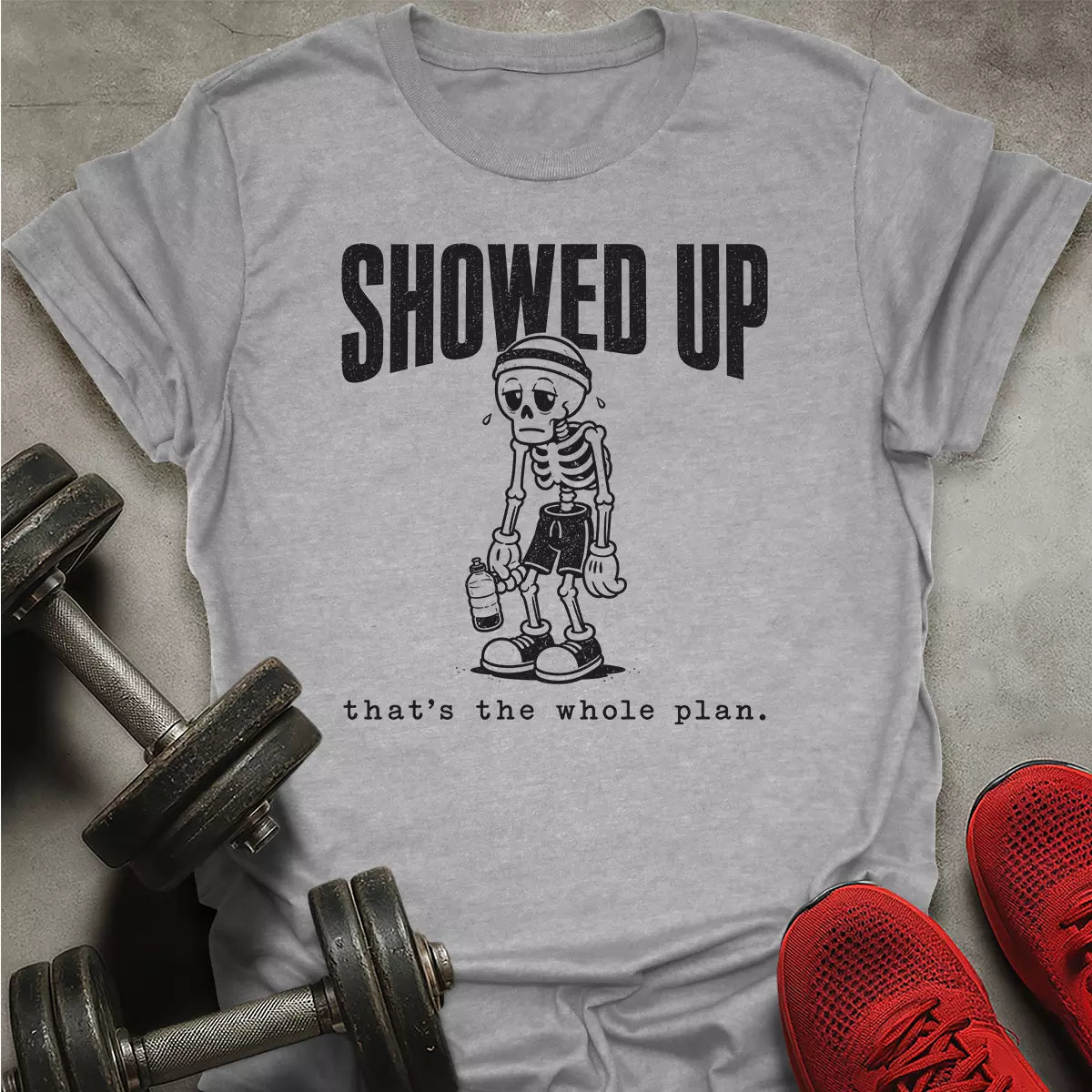 Showed Up T-Shirt
