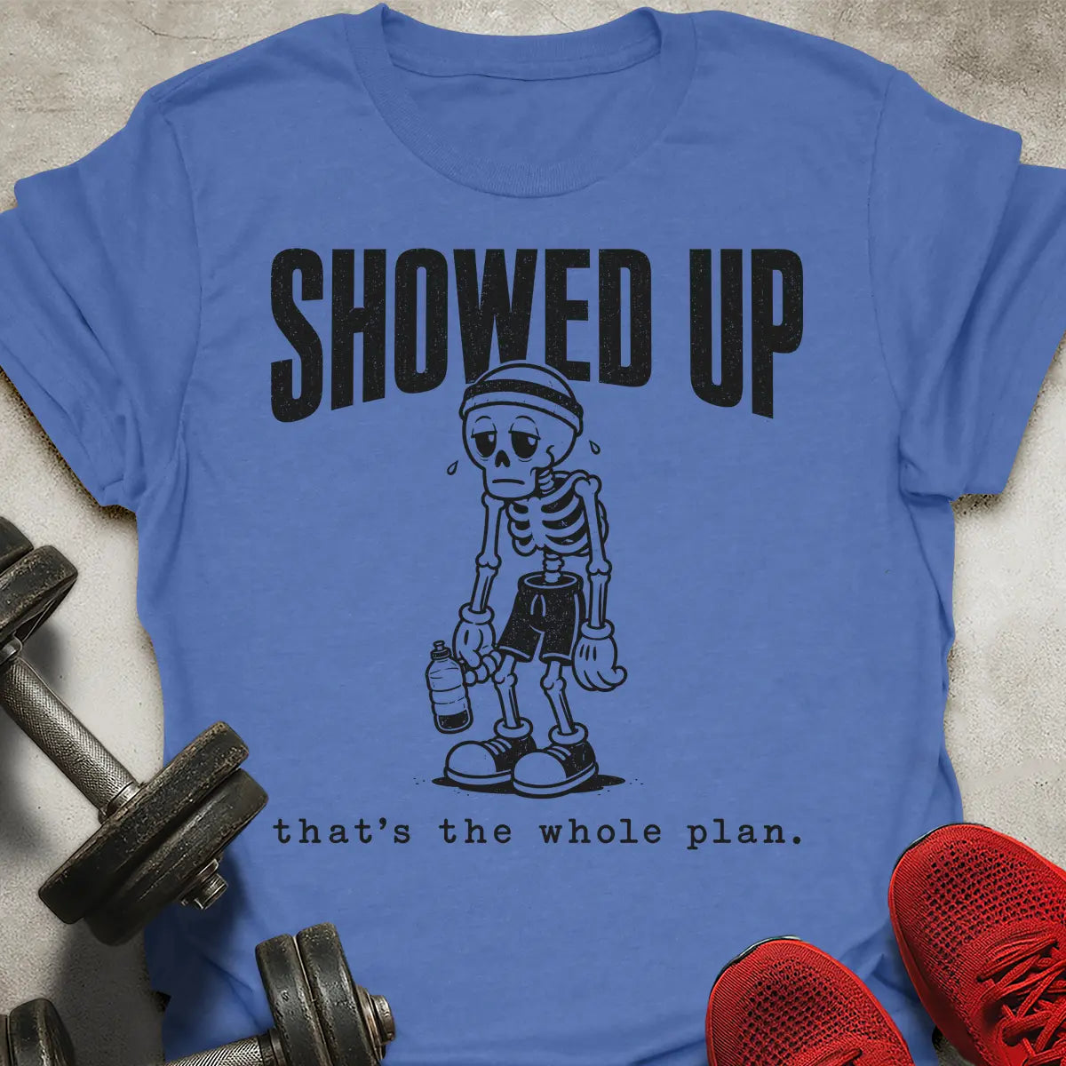 Showed Up T-Shirt