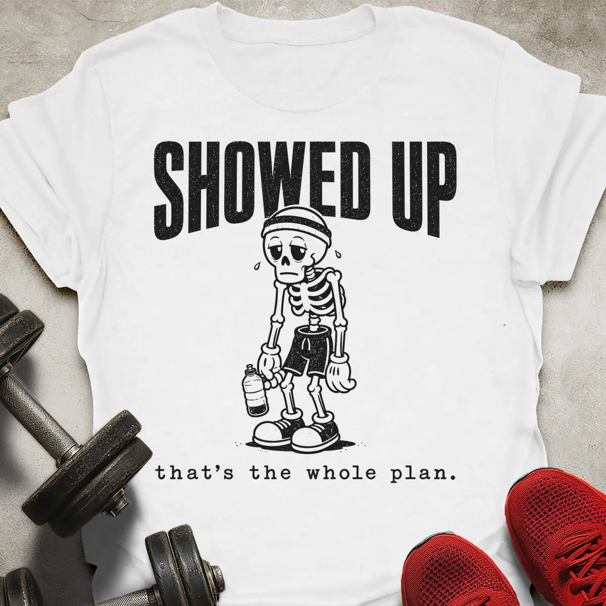 Showed Up T-Shirt