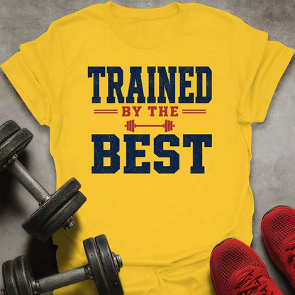 Trained By The Best T-Shirt