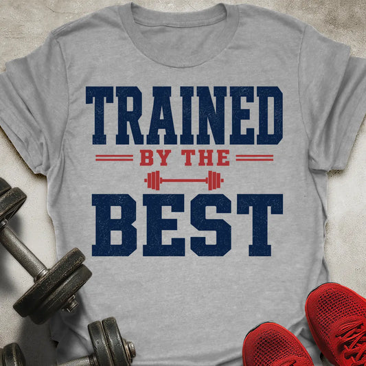 Trained By The Best T-Shirt