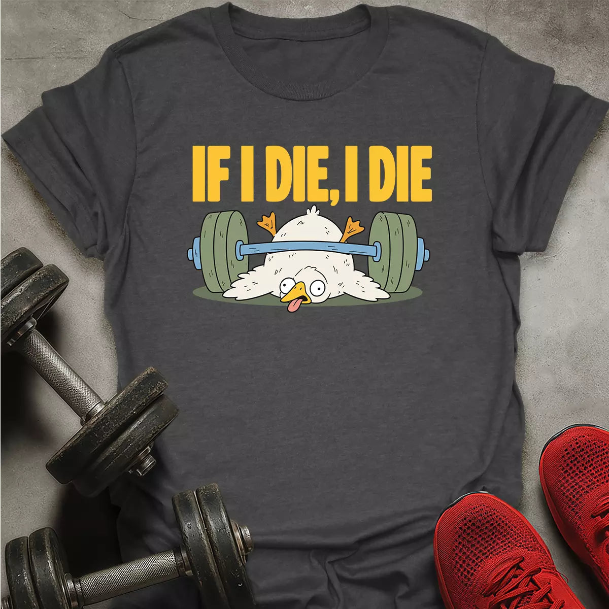 If I Die T-Shirt