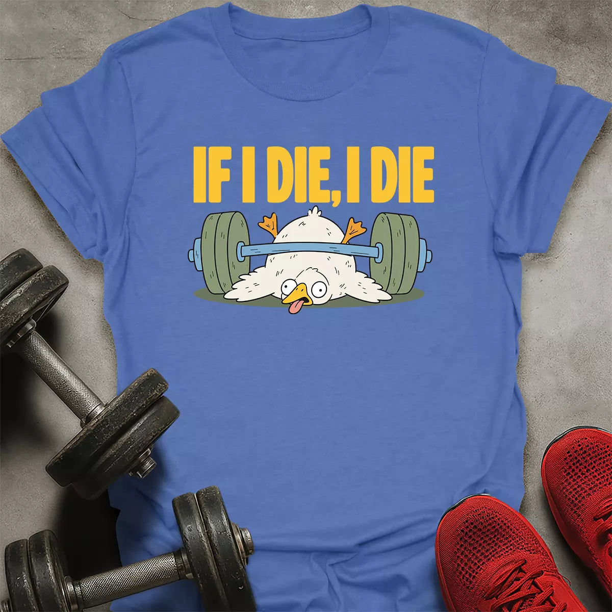 If I Die T-Shirt