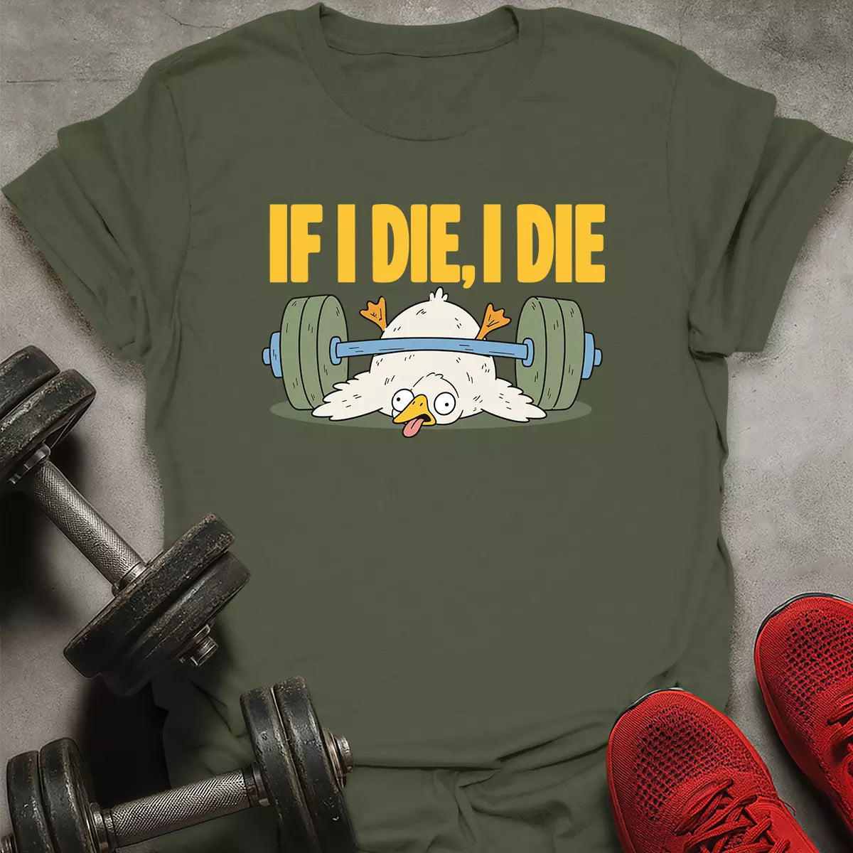 If I Die T-Shirt