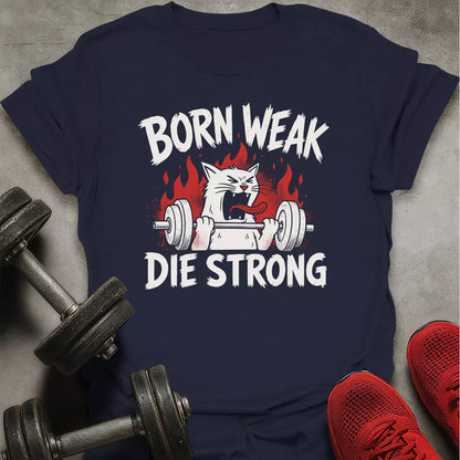 Die Strong T-Shirt