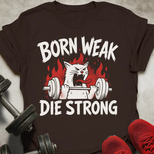 Die Strong T-Shirt