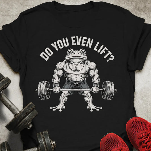 Do You Lift? T-Shirt