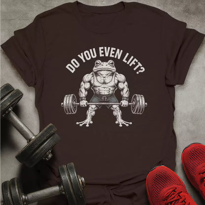 Do You Lift? T-Shirt