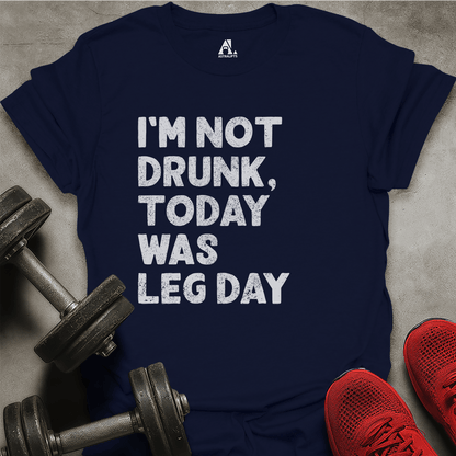 I'm Not Drunk T-Shirt