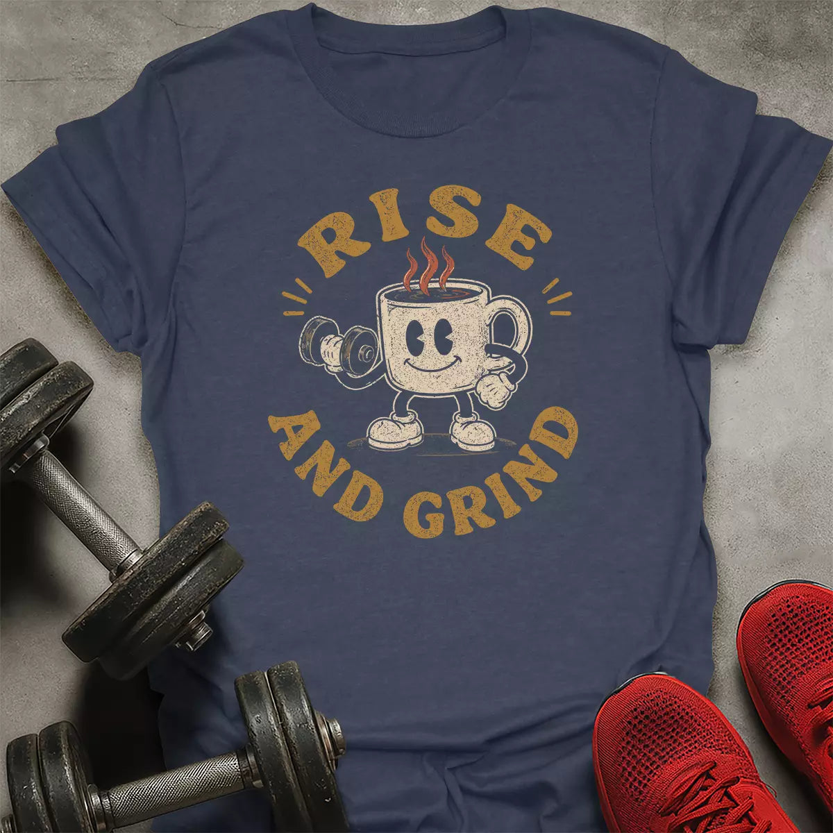 Rise And Grind T-Shirt