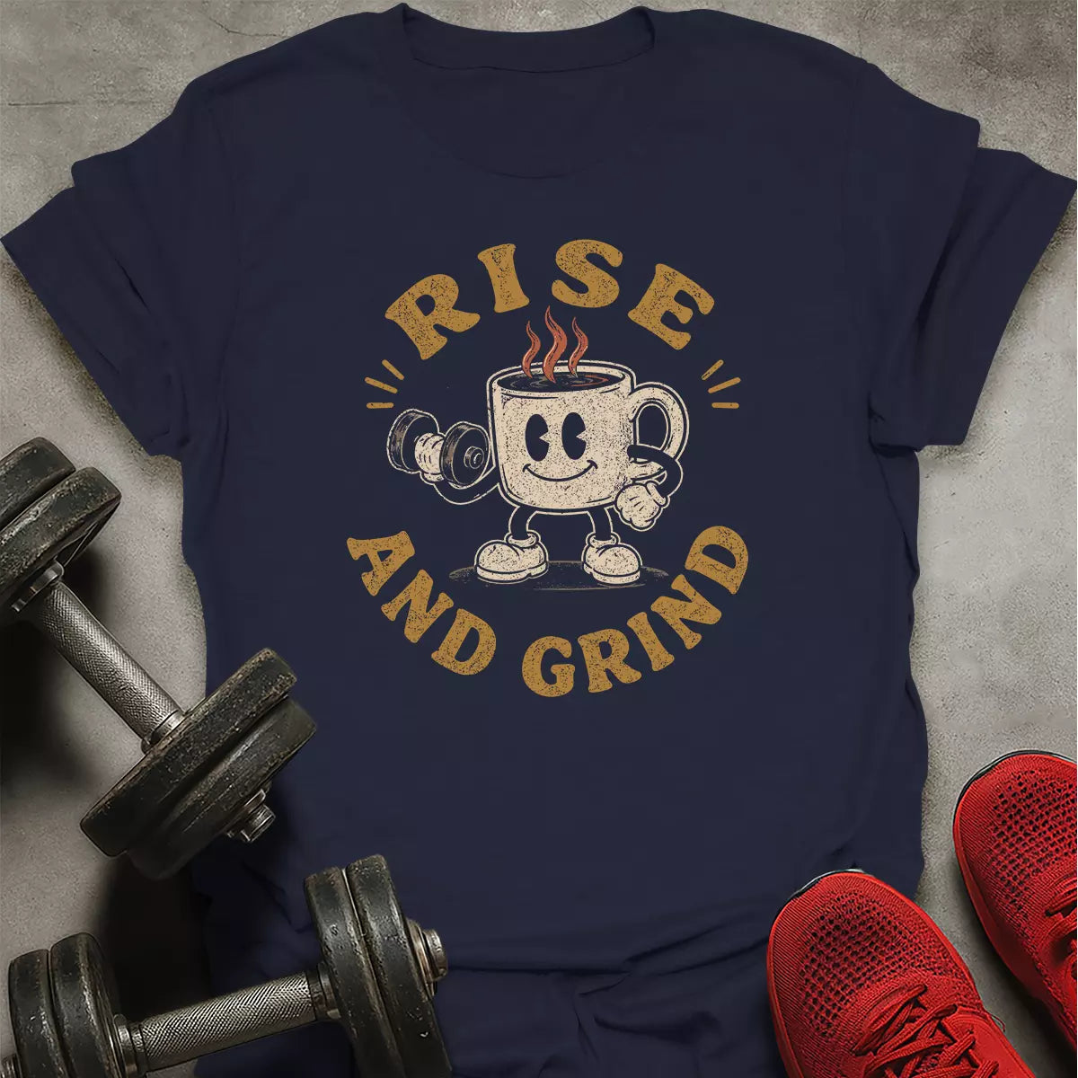Rise And Grind T-Shirt