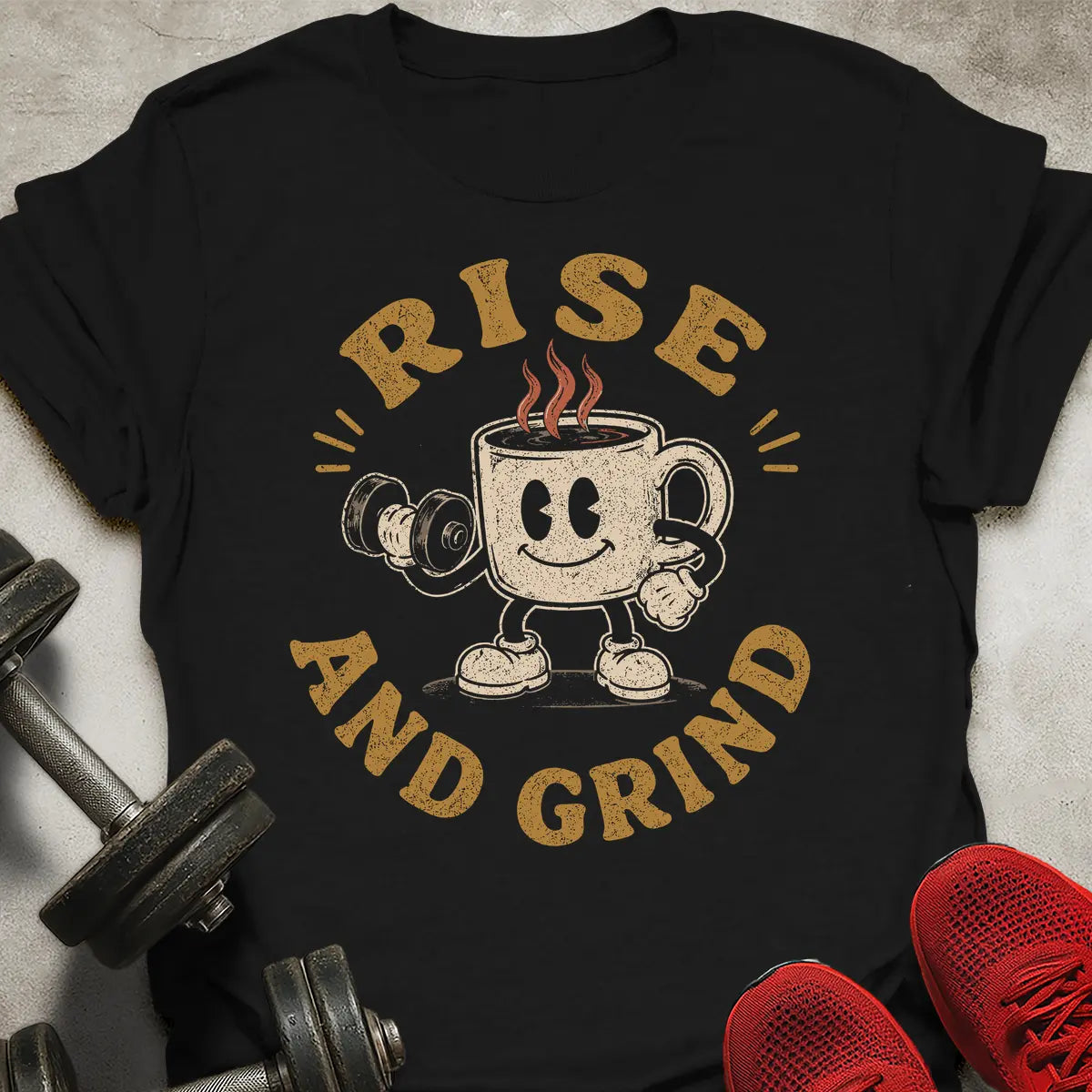 Rise And Grind T-Shirt