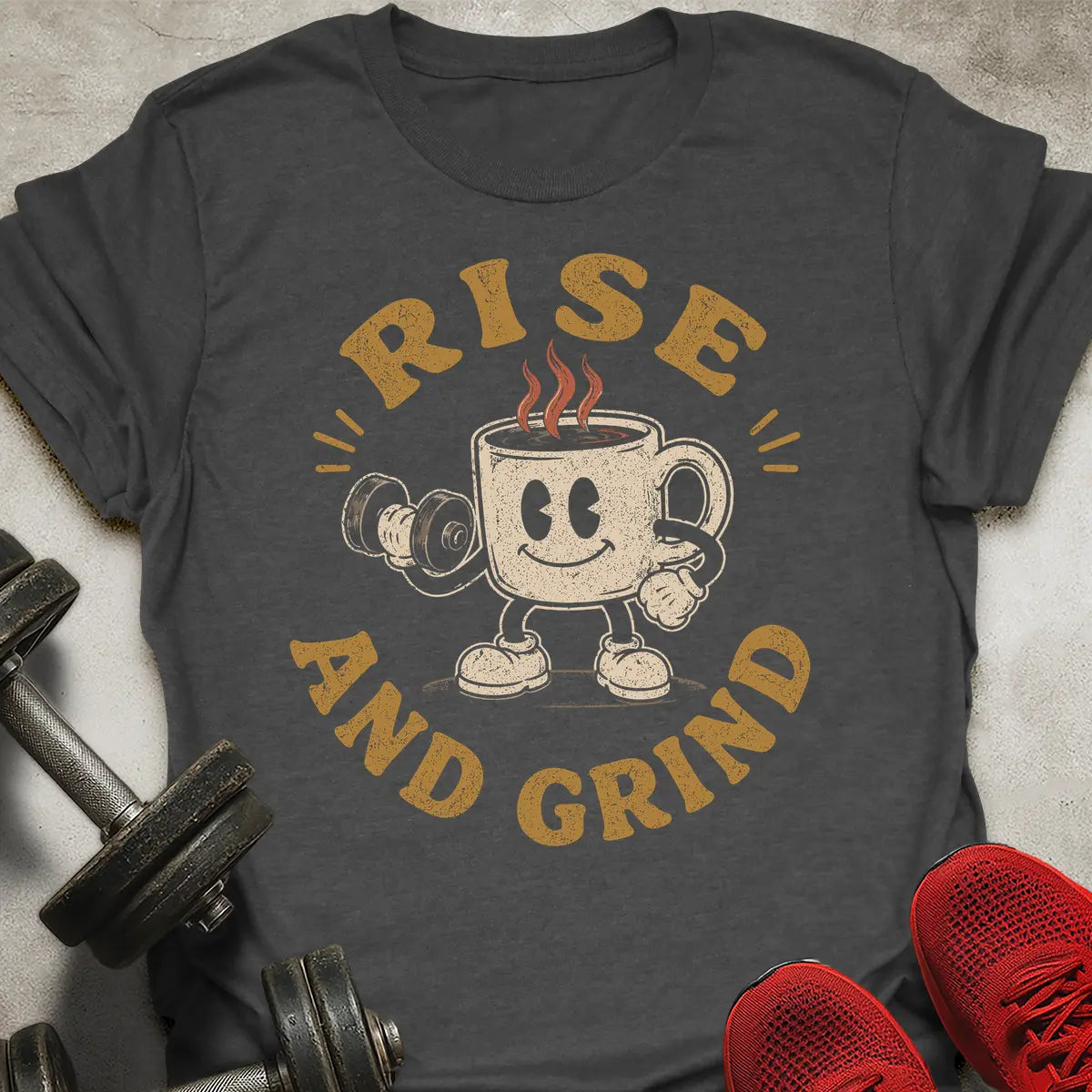 Rise And Grind T-Shirt