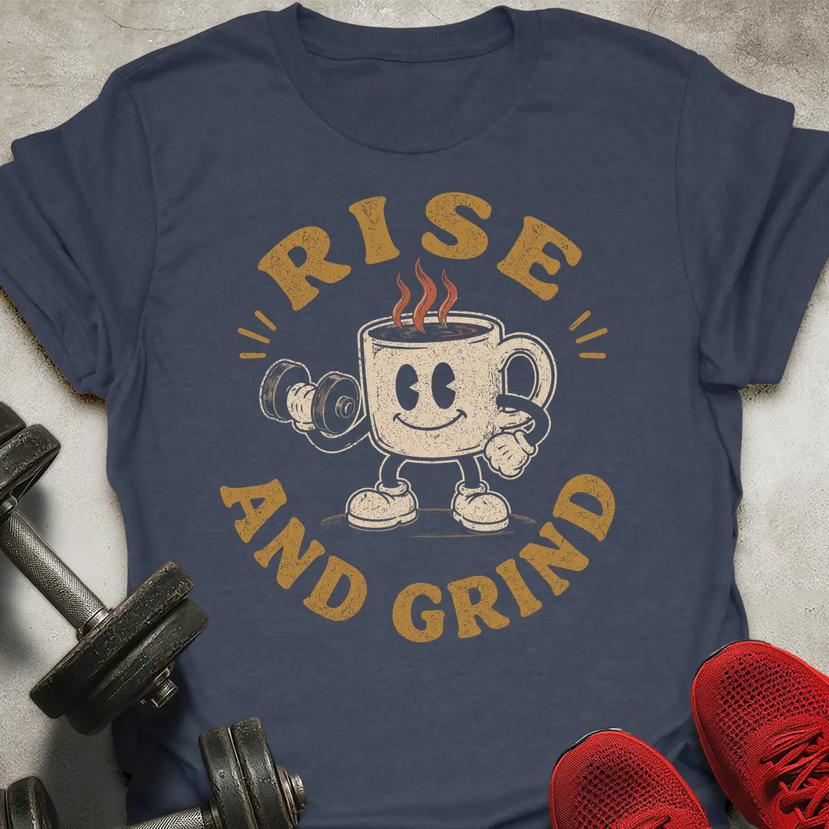 Rise And Grind T-Shirt