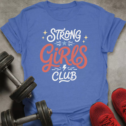 Strong Girls Club T-Shirt