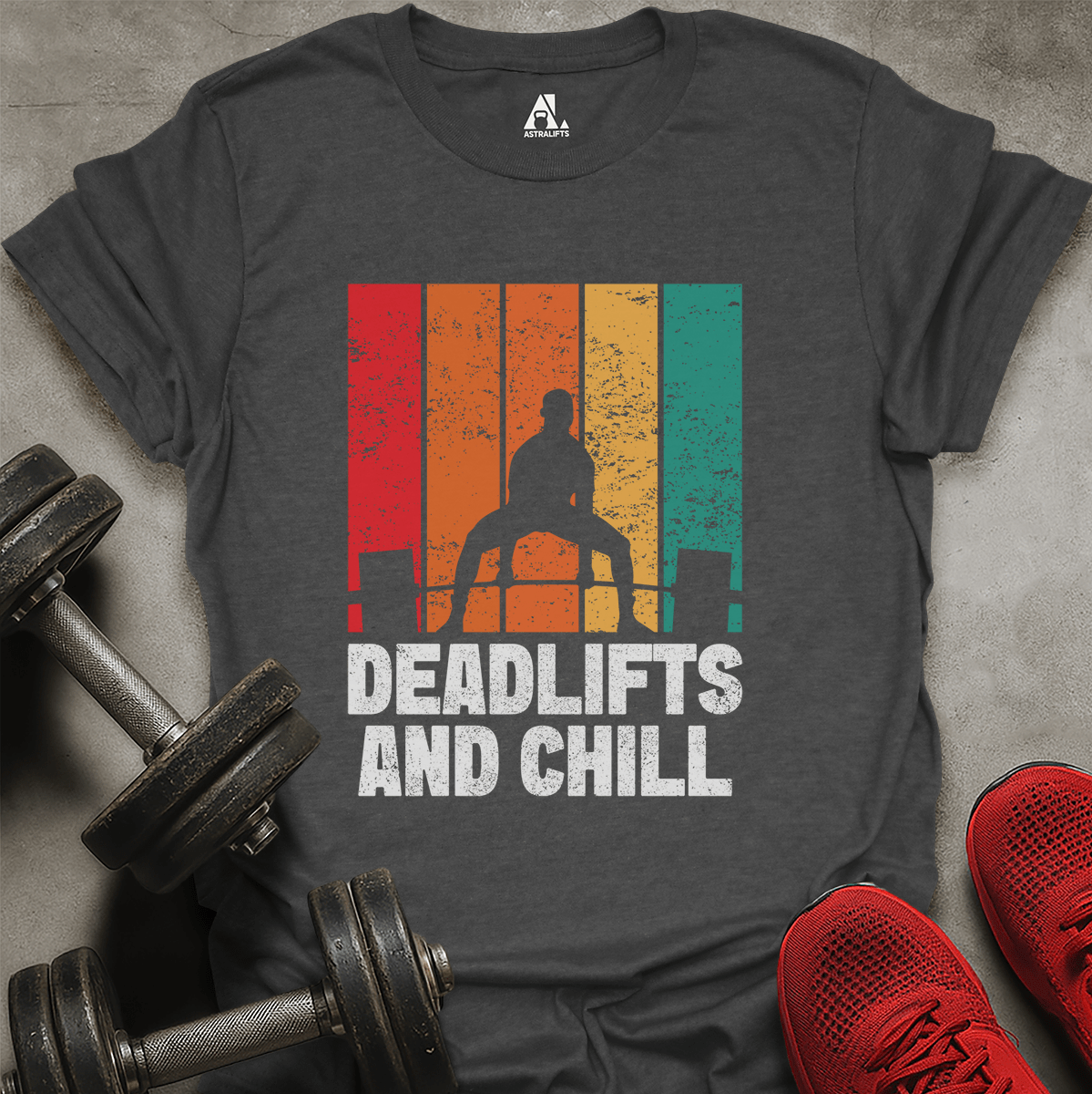 Deadlifts And Chill T-Shirt
