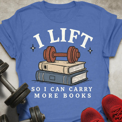Lift More Books T-Shirt