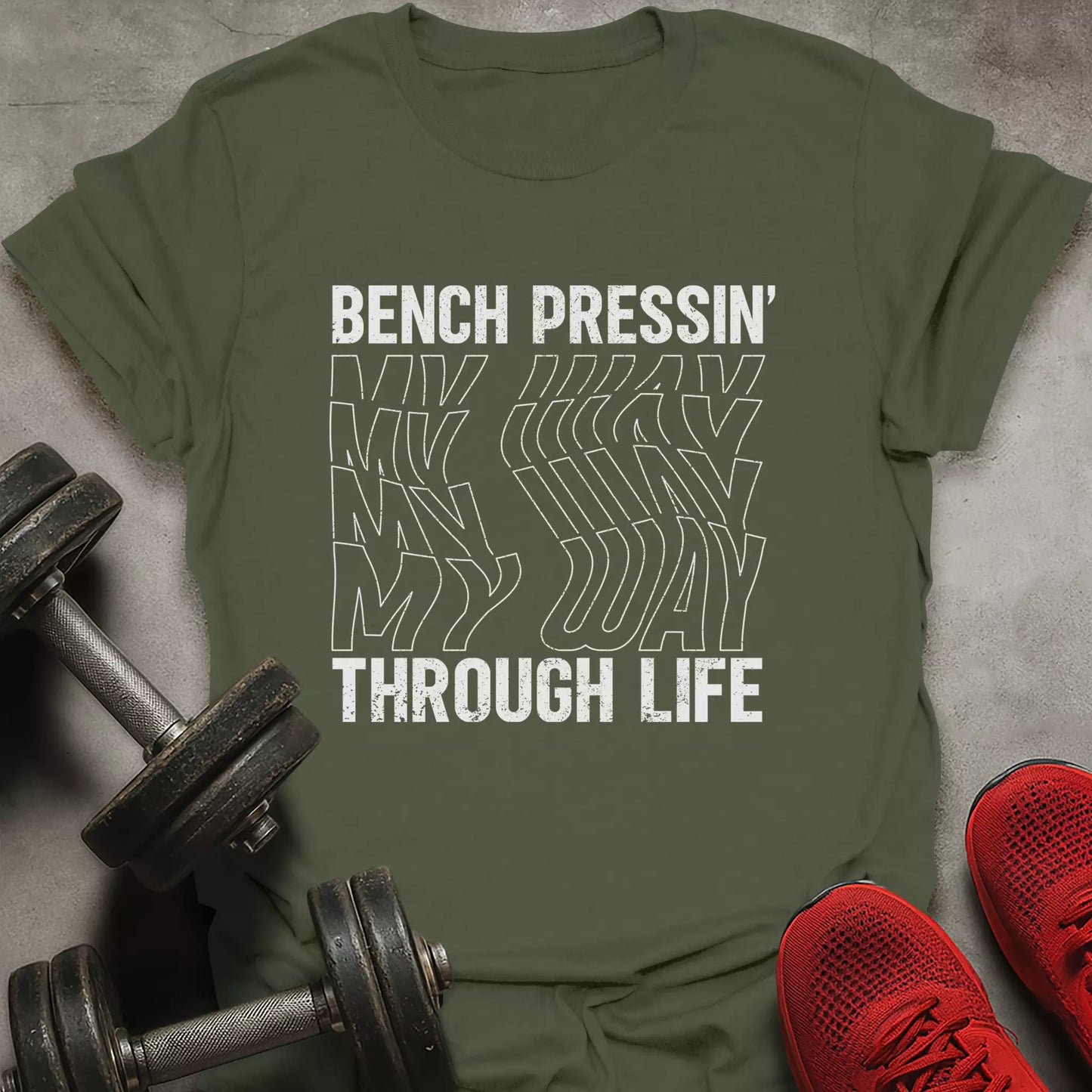 Bench Pressin' My Way T-Shirt