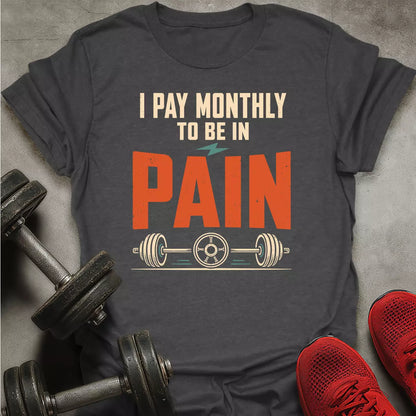 I Pay Monthly T-Shirt
