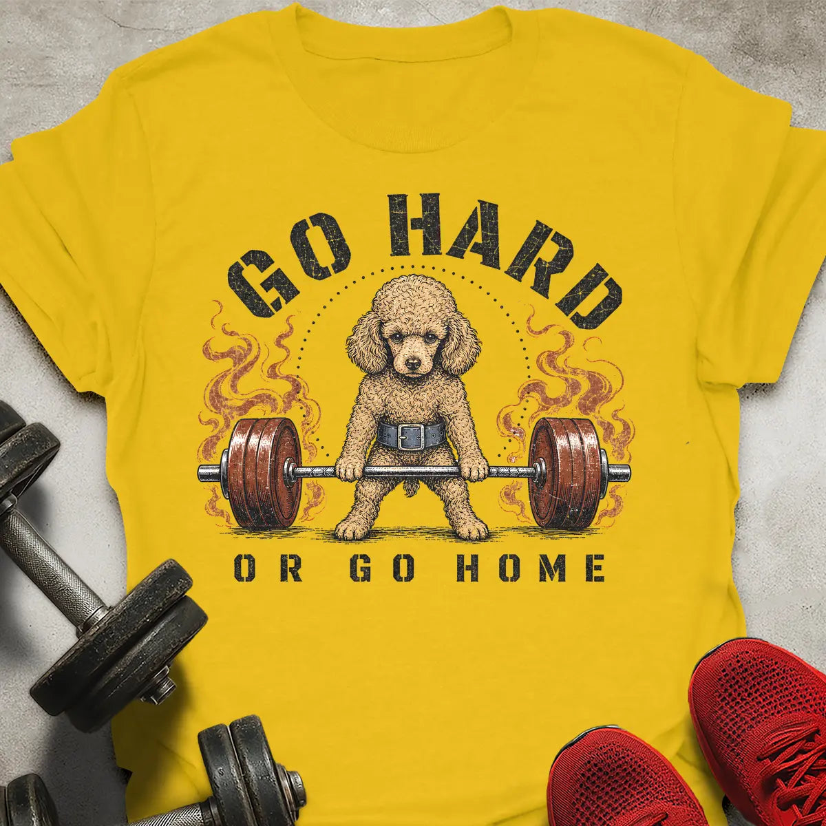 Go Hard Go Home T-Shirt