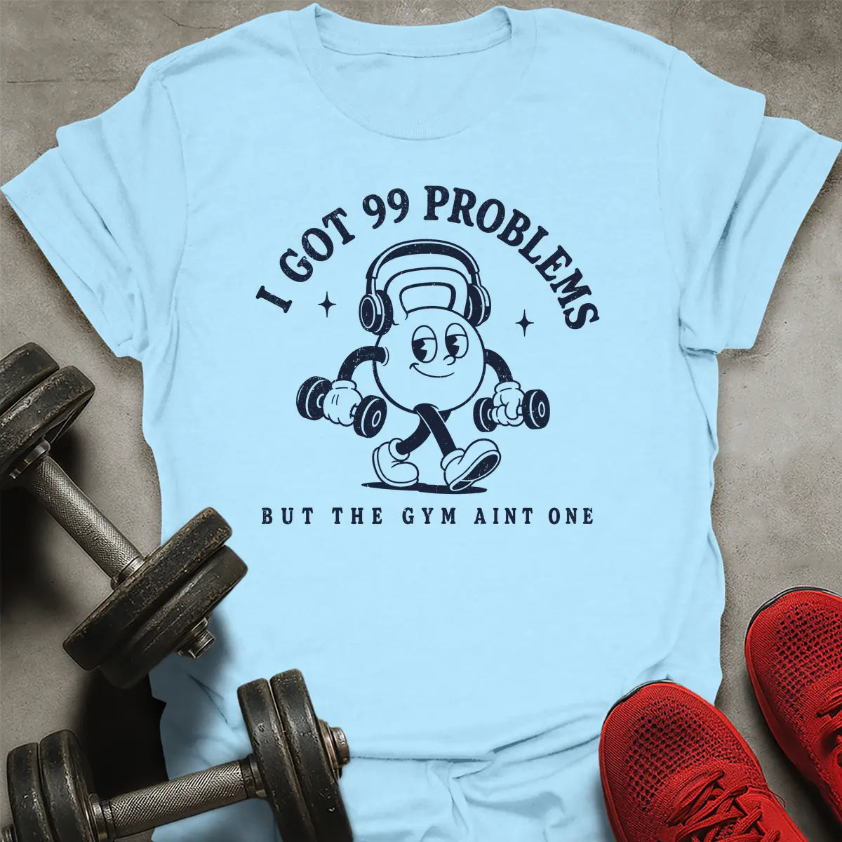 99 Problems T-Shirt