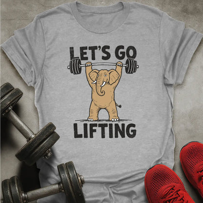 Let's Go Lifting T-Shirt