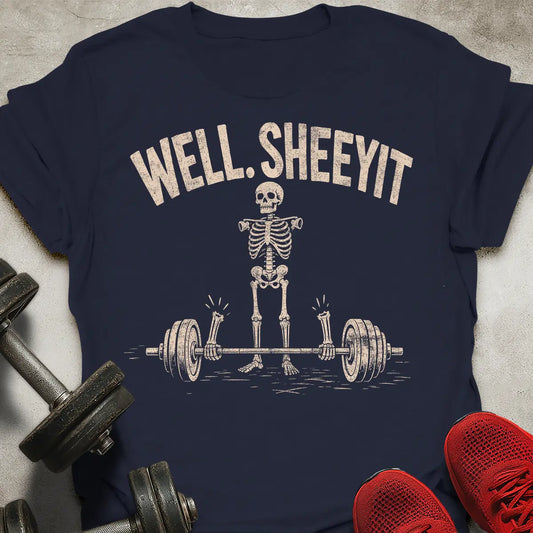 Well Sheeyt T-Shirt