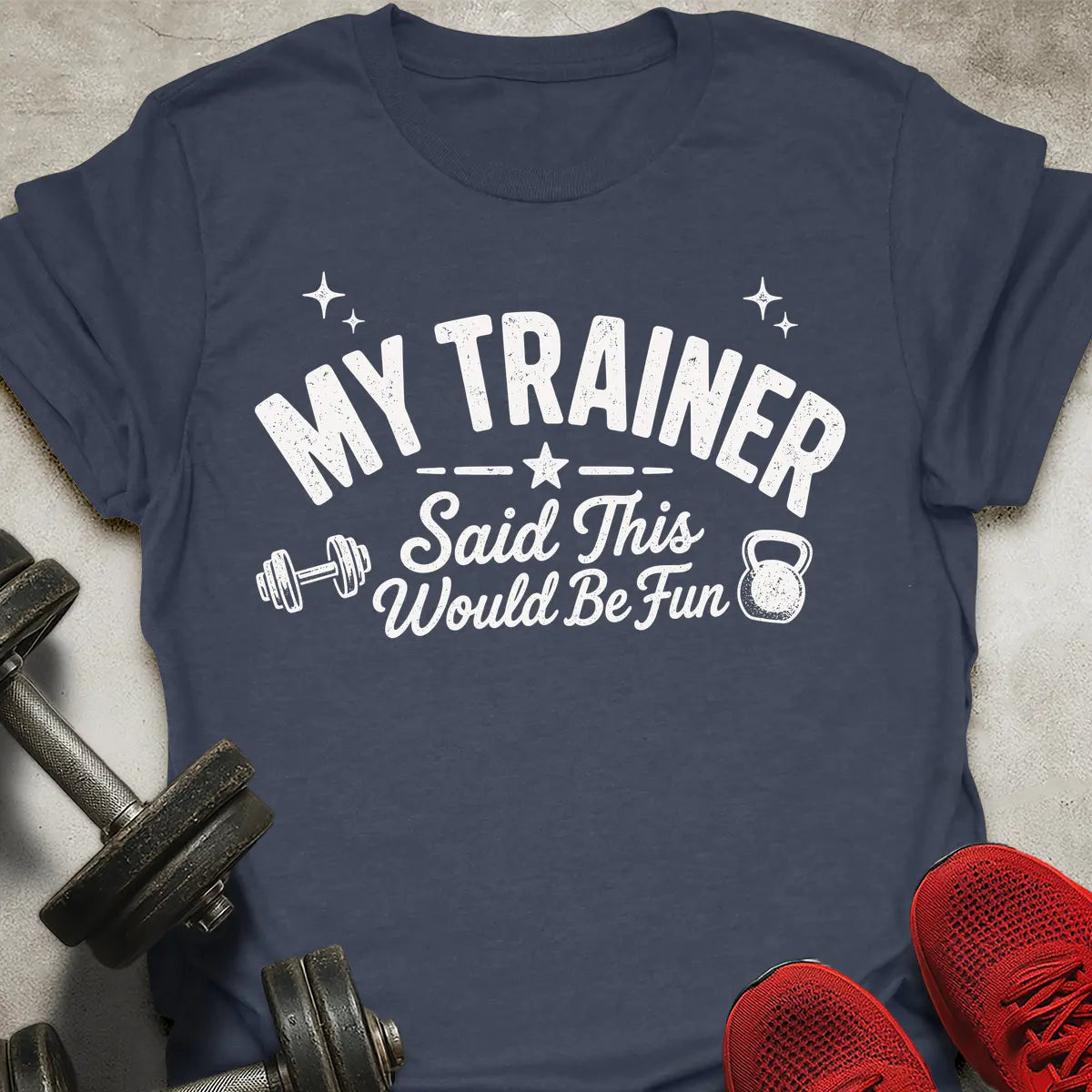 Would Be Fun T-Shirt