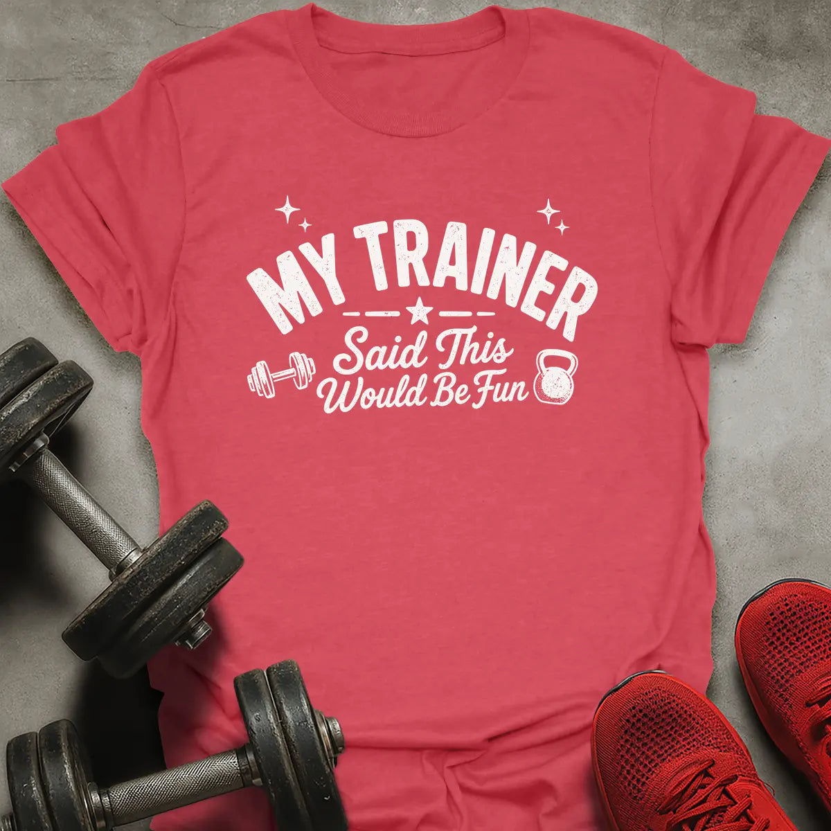 Would Be Fun T-Shirt