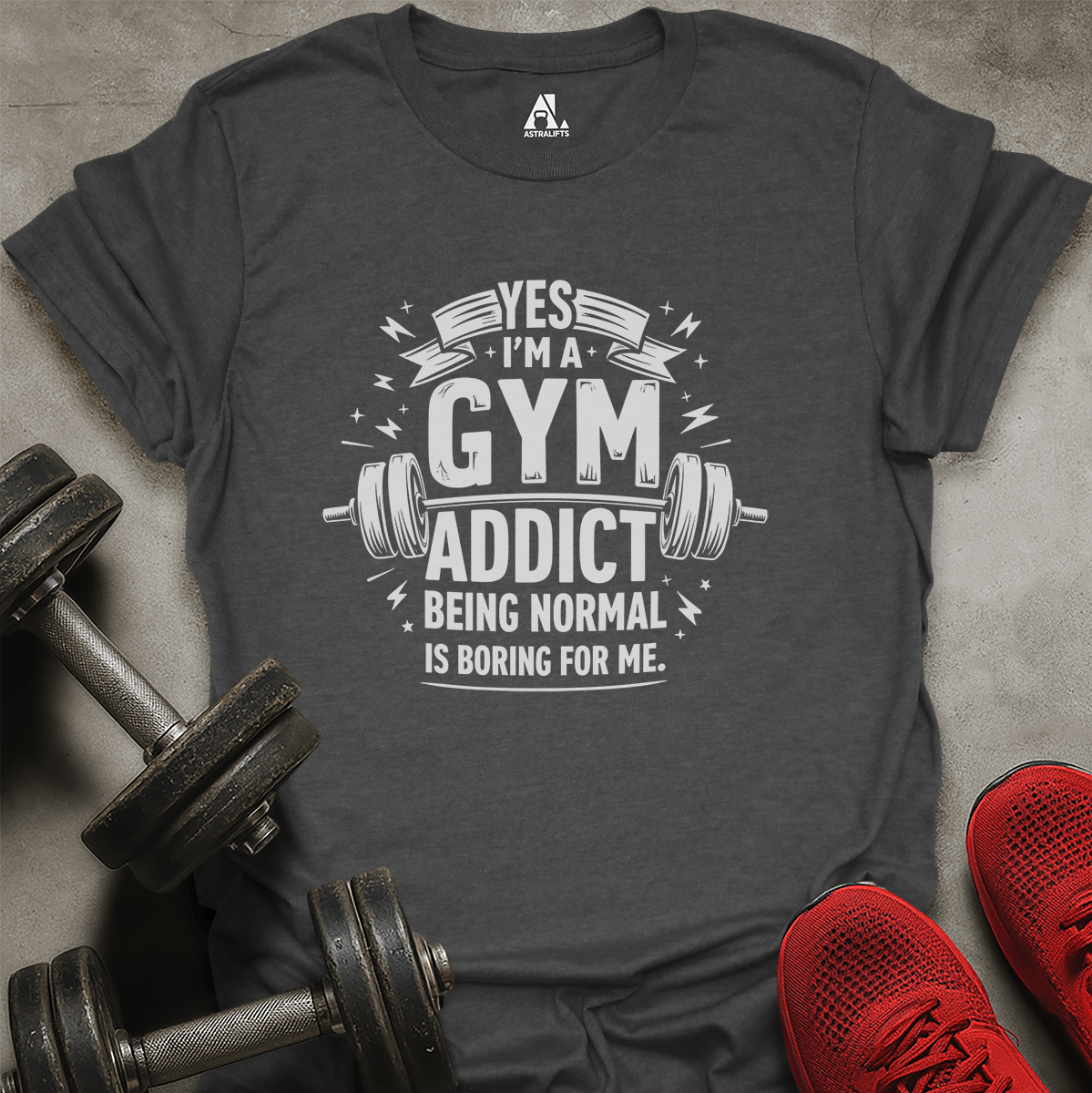 Gym Addict T-Shirt
