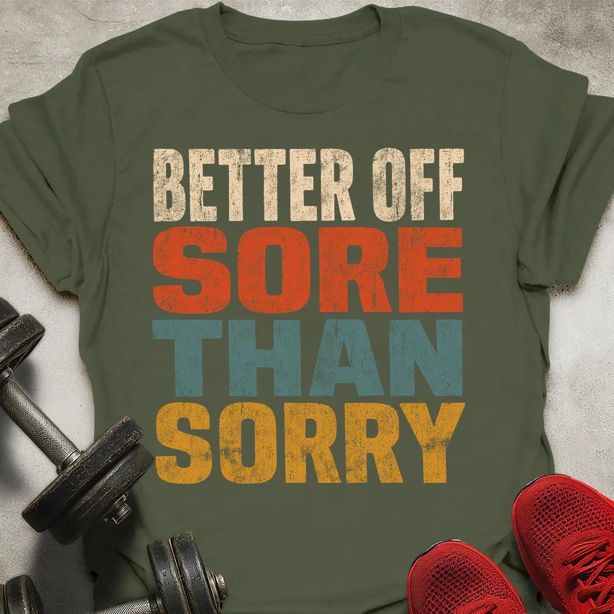 Better Off Sore T-Shirt